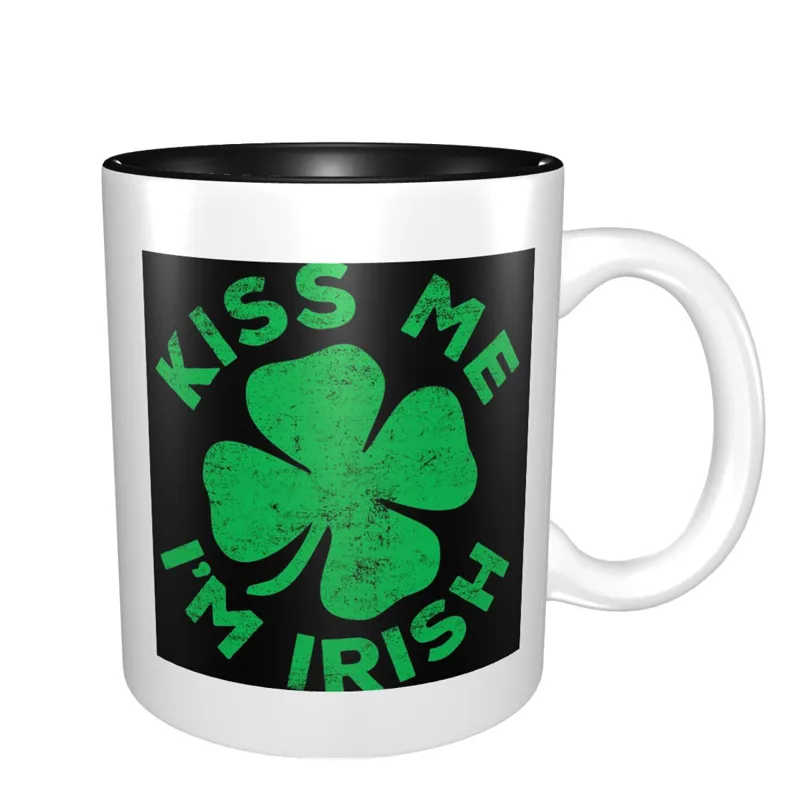 Coffee Tea With Me - Kiss Me I'm Irish Mug Funny